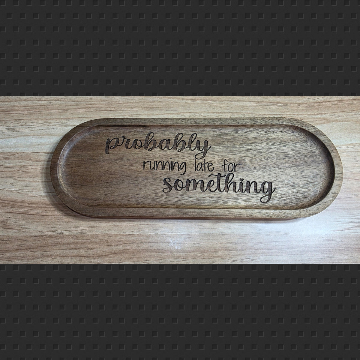 Probably Late Key Tray